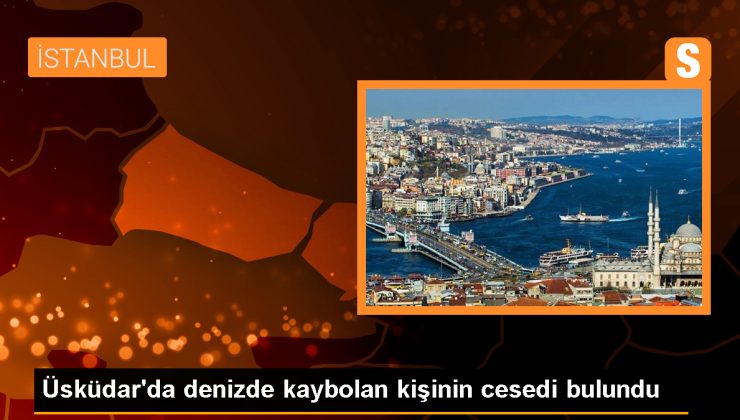 İstanbul Üsküdar’da yüzmek için denize giren kişinin cesedine ulaşıldı