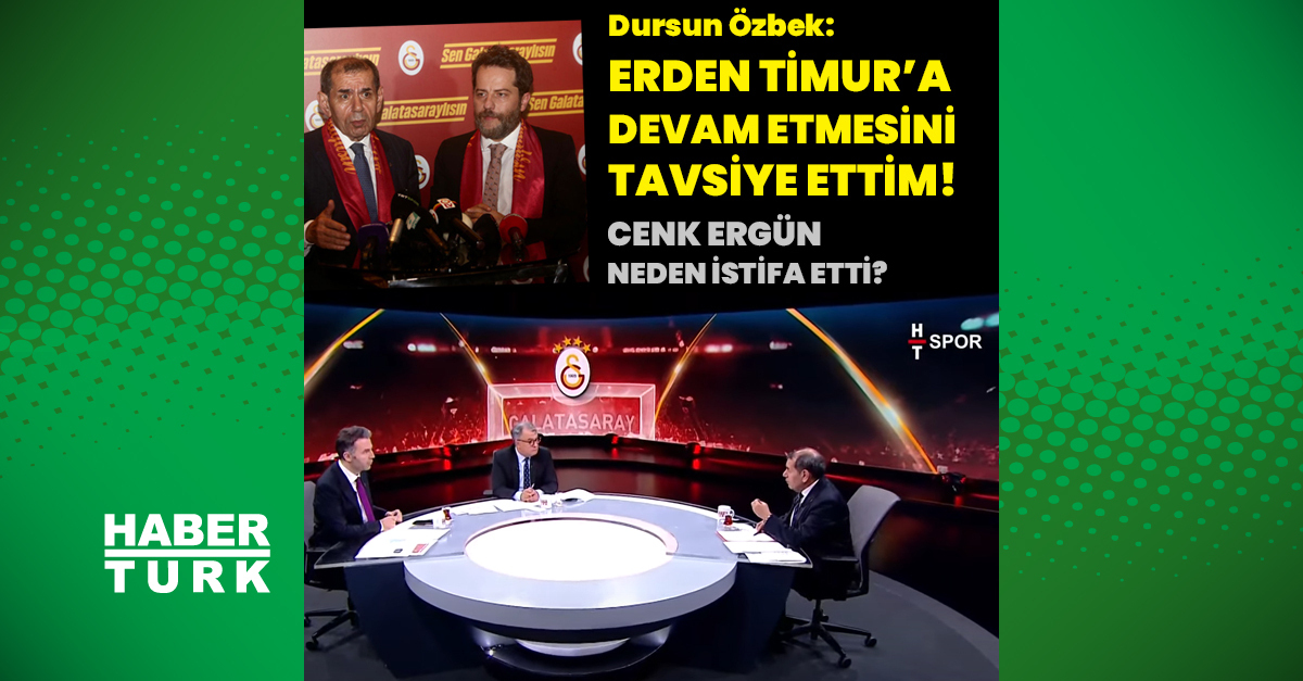 Dursun Özbek’ten Erden Timur ve Cenk Ergün açıklaması!