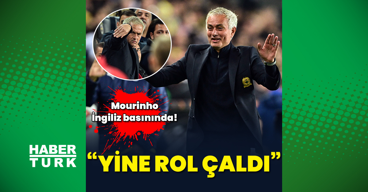 Jose Mourinho, İngiliz basınında: Yine rol çaldı